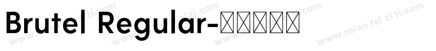 Brutel Regular字体转换